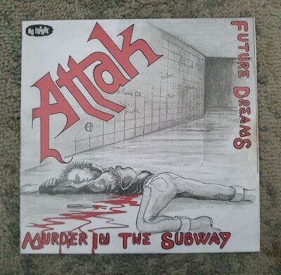 Attak "Murder In The Subway" 1982 No Future Records Oi 17