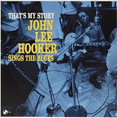 John Lee Hooker That's My Story: John Lee Hooker Sings the Blues (Vinyl)