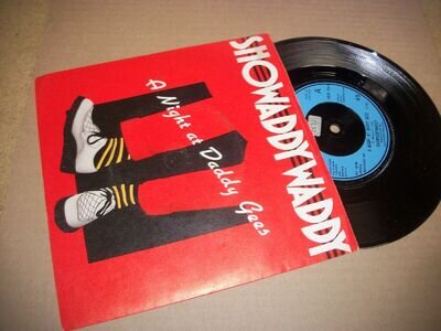 SHOWADDYWADDY- A NIGHT AT DADDY GEES VINYL 7" 45RPM PS