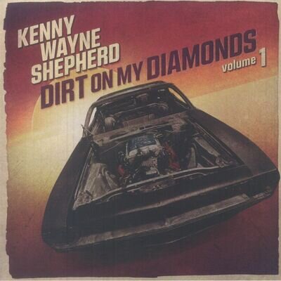 KENNY WAYNE SHEPHERD - Dirt On My Diamonds Volume 1 - Vinyl (LP)