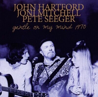 John Hartford, Joni Mitchell, Pete Seeger – Gentle On My Mind 1970 (Vinyl LP)