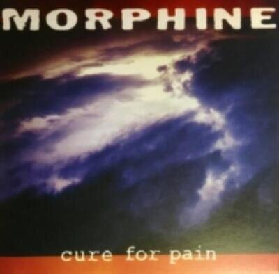 MORPHINE: CURE FOR PAIN - LP vinyl *BRAND NEW*