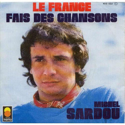 Michel Sardou - Le France / Fais Des Chansons (7", Single)