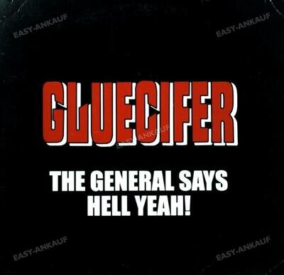 Gluecifer - The General Says Hell Yeah! 7in 2000 (VG/VG) .