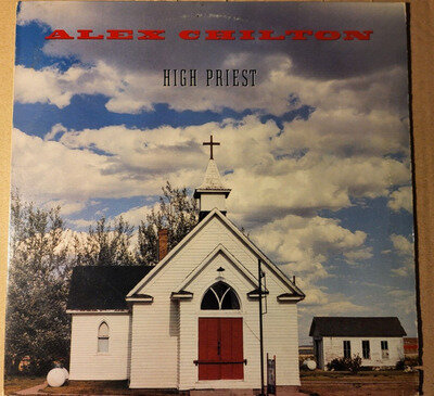 Alex Chilton High Priest Vinyl LP Big Time Records 6047-1-B VINYL 1987