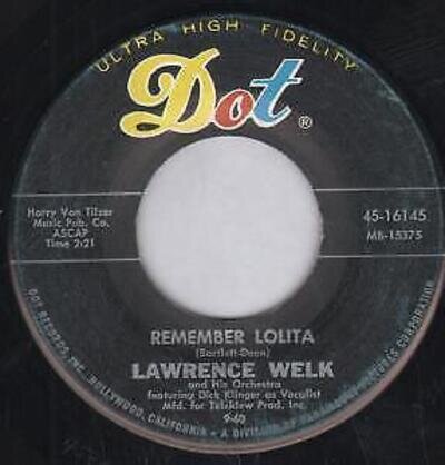 Lawrence Welk Remember Lolita 7" vinyl USA Dot 1960 B/w last date 4516145