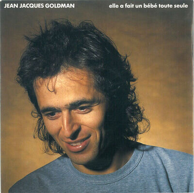 Jean-Jacques Goldman - Elle A Fait Un Bébé Toute Seule (7", Single)