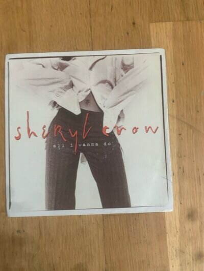 Sheryl Crow - All I Wanna Do, 7", (Vinyl)