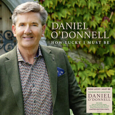 Daniel O'Donnell : How Lucky I Must Be VINYL 12" Album (2023) ***NEW***