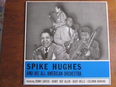 Spike Hughes all American Orch. LP. inc.Coleman Hawkins,Red Allen, Benny Carter.