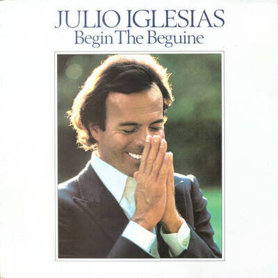 Julio Iglesias - Begin The Beguine (Vinyl)