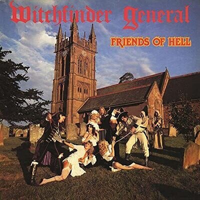 WITCHFINDER GENERAL - FRIENDS OF HELL - New Vinyl Record - 64 - T72z