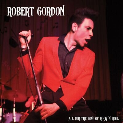 Robert Gordon All for the Love of Rock N' Roll (Vinyl) 12" Album Coloured Vinyl