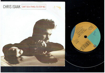 CHRIS ISAAK CAN'T DO A THING TO STOP ME 1993 VINYL SINGLE