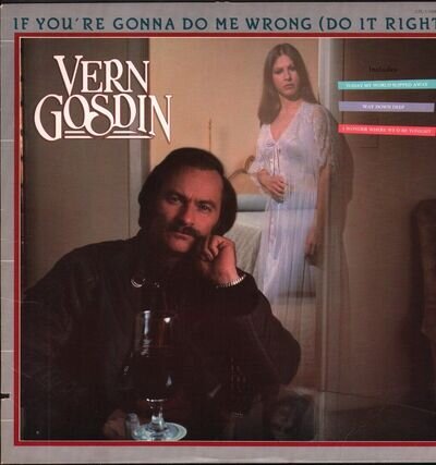 Vern Gosdin If You're Gonna Do Me Wrong Do It Right LP vinyl USA Compleat 1983