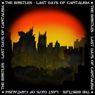 The Bristles Last Days of Capitalism Vinyl - New