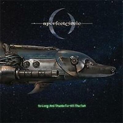 A Perfect Circle "So Long, And Thanks For All The Fish" 7"