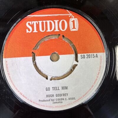 HUGH GODFREY - GO TELL HIM - ORG UK STUDIO ONE 7" CLIP -SO 2015 GREAT COPY!