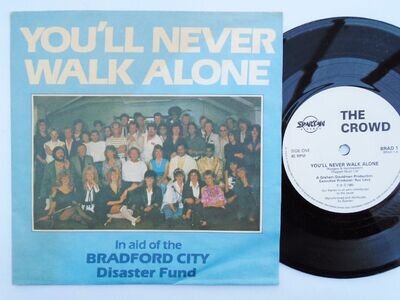 Crowd You'll Never Walk Alone 7" Spartan BRAD1 EX/EX 1985 picture sleeve, Bradfo