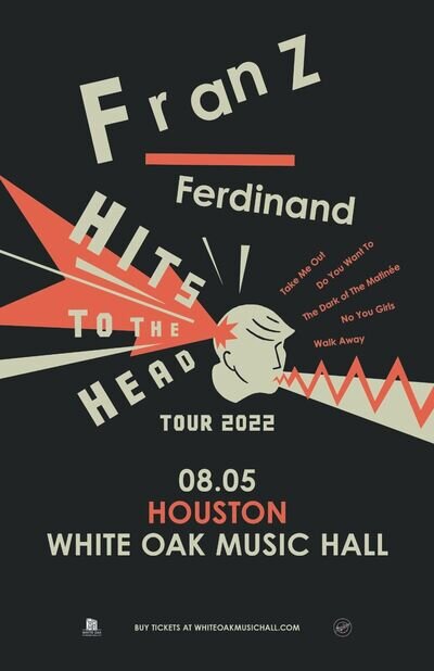 FRANZ FERDINAND "HITS TO THE HEAD 2022 TOUR" HOUSTON CONCERT POSTER - Rock Music