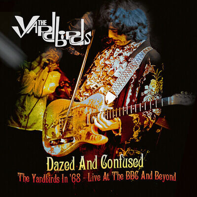 The Yardbirds Dazed and Confused: The Yardbirds in '68 - Live at the BBC (Vinyl)