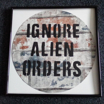 IGNORE ALIEN ORDERS,.CLASH .PUNK. MOUNTED / FRAMED 12 X 12 INS TO HANG