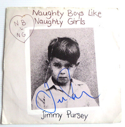 JIMMY PURSEY SHAM 69 AUTOGRAPHED 7 INCH SINGLE, NAUGHTY BOYS LIKE NAUGHTY GIRLS.