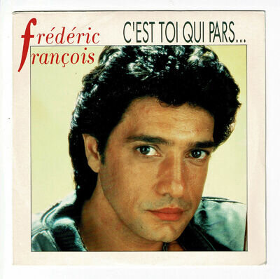 Frederic François Vinyl 45 RPM 7 " Sp C'Est Toi Qui Pars, Pleure - Trema 410492