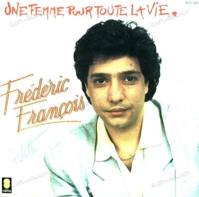 Frédéric François - Une Femme Pour Toute La Vie 7in 1985 (VG/VG) .