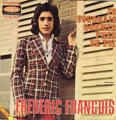 Frédéric François - Je Voudrais Dormir Près De Toi (7", Single)