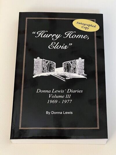 Rare Hurry Home Elvis Volume 3 Book / Donna Lewis / Autograph Copy / Graceland