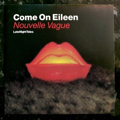 Nouvelle Vague - Come On Eileen / What I Ate - New / Unplayed 7" P/S