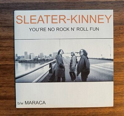 Sleater-Kinney - You're No Rock N' Roll Fun 7 Vinyl Matador OLE 445-7