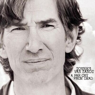 Townes Van Zandt : A Far Cry from Dead VINYL 12" Album (2023) ***NEW***