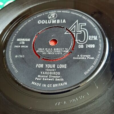 The Yardbirds - (For Your Love / Got To Hurry) Nr Excellent UK 7" Vinyl Single