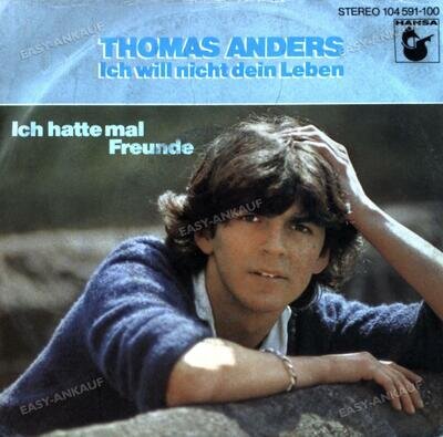 Thomas Anders - Ich Will Nicht Dein Leben 7in 1982 (VG/VG) .