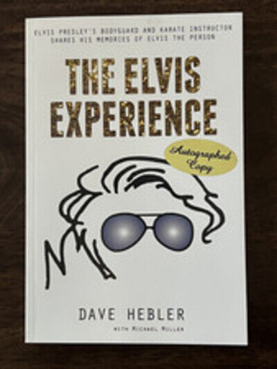 Elvis Book - The Elvis Experience By Dave Hebler / Memphis Mafia / Autograph