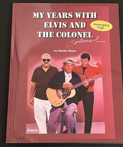 My Years with Elvis And The Colonel Book Charles Stone / Autograph Copy