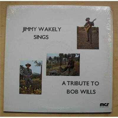 JIMMY WAKELY SINGS A TRIBUTE TO BOB WILLS LP 1974 USA