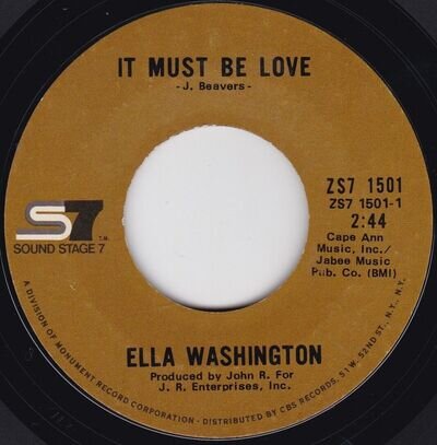 Soul / Funk--Ella Washington--It Must Be Love / I Don't Care About Your Past