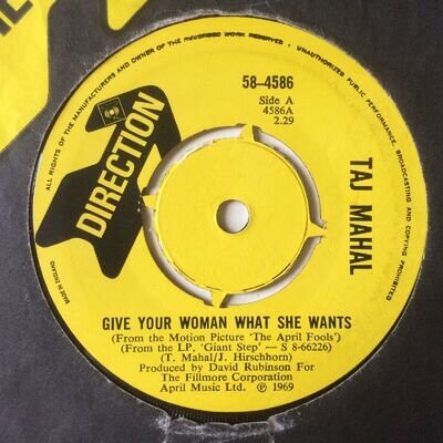 TAJ MAHAL: "GIVE YOUR WOMAN WHAT SHE WANTS" on UK DIRECTION 58-4586 (mint minus)