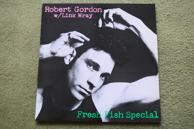 ROBERT GORDON w/ LINK WRAY – FRESH FISH SPECIAL LP – Nr MINT UK 1978 ROCK’n’ROLL