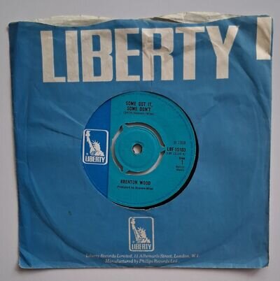 Brenton Wood - Some Got It, Some Don't - 45 - Liberty - LBF 15103