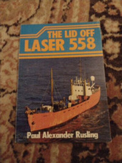 The Lid Off Laser 558 - Paul Rusling Pirate Radio