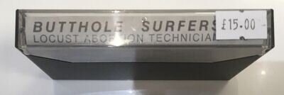 Butthole Surfers Cassette locust abortion technician.