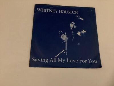 Whitney Houston Saving All my Love For You 7" single/ vinyl 1985 ARIST 640