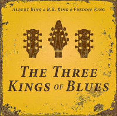 Albert King, BB King & Freddie King The Three Kings of Blues (Vinyl)