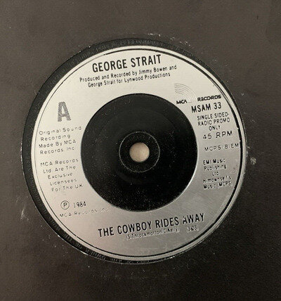 George Strait – The Cowboy Rides Away 7", Single Sided, Promo