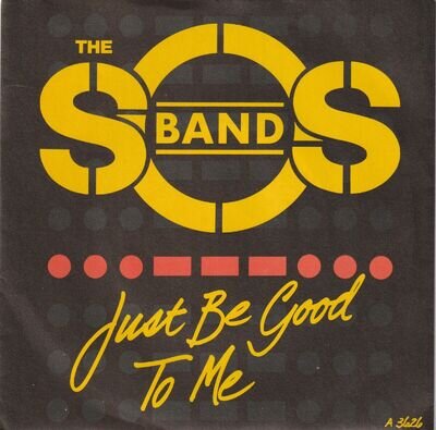 The S.O.S. Band – Just Be Good To Me