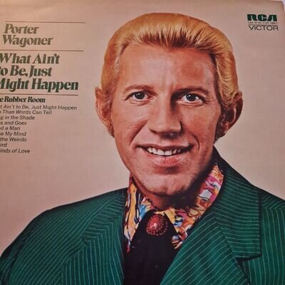 Porter Wagoner : What Ain't To Be, Just Might Happen Country Vinyl LP Record